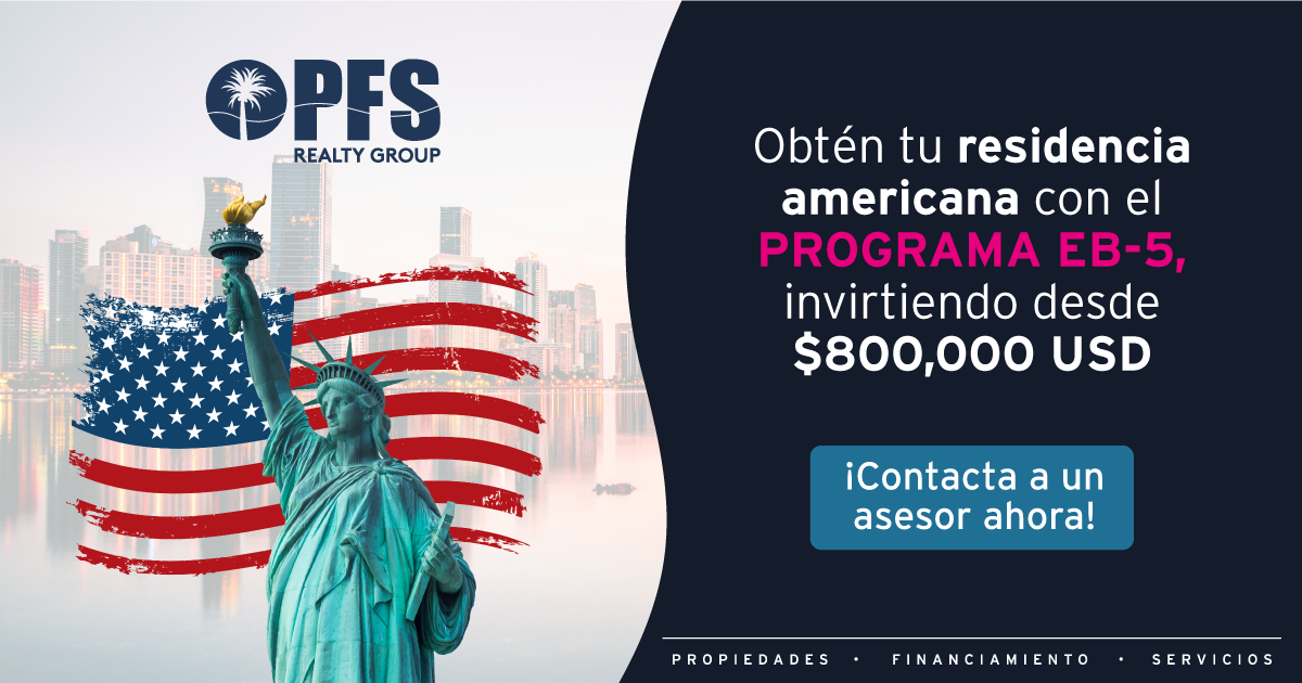 invertir en bienes raices y conseguir la visa eb-5 para inversores extranjeros